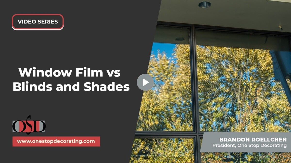 window film or blinds and shades